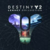 Destiny 2: Legacy Collection