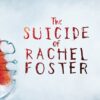 The Suicide of Rachel Foster