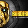 Borderlands: The Handsome Collection