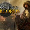Stronghold: Warlords