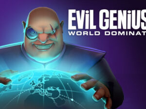 Evil Genius 2: World Domination
