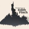What Remains of Edith Finch