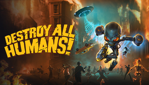 Destroy All Humans! Destroy All Humans!