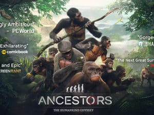 Ancestors: The Humankind Odyssey