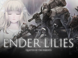 ENDER LILIES: Quietus of the Knights