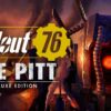 Fallout 76: The Pitt Deluxe Edition