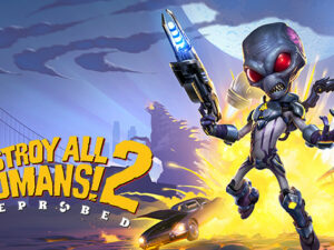 Destroy All Humans! 2 - Reprobed